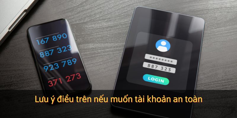 Lưu ý điều trên nếu muốn tài khoản an toàn