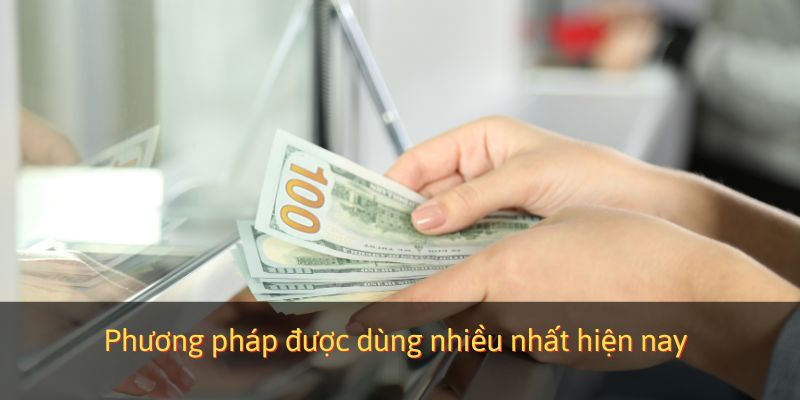 Phương pháp được dùng nhiều nhất hiện nay