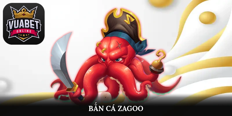 bắn cá zagoo