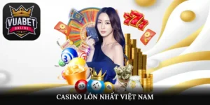 casino lớn nhất việt nam