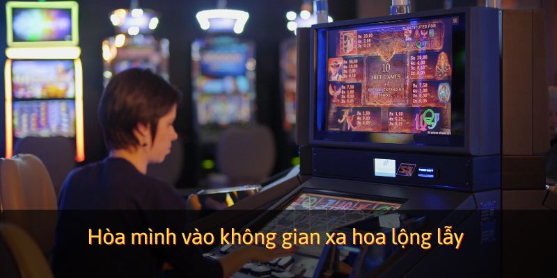 Hòa mình vào không gian xa hoa lộng lẫy
