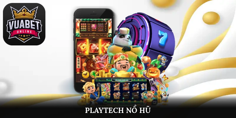playtech nổ hũ