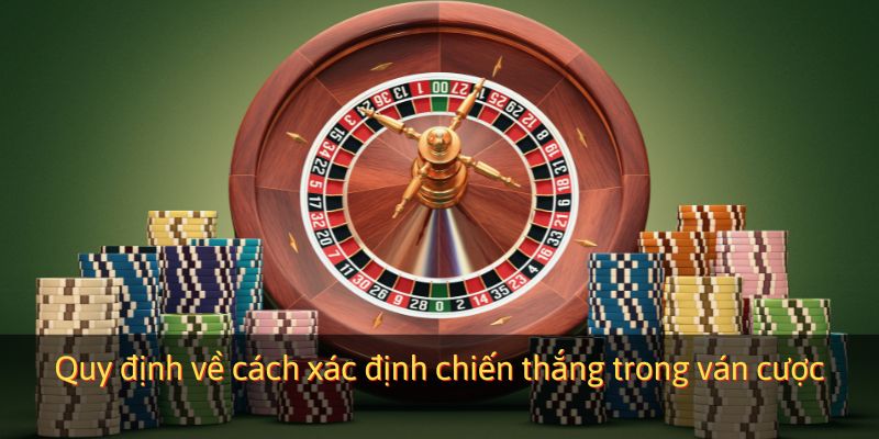 Quy định về cách xác định chiến thắng trong ván cược