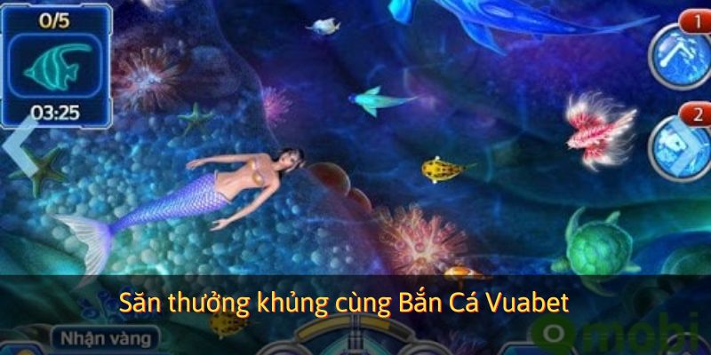 Săn thưởng khủng cùng Bắn Cá Vuabet