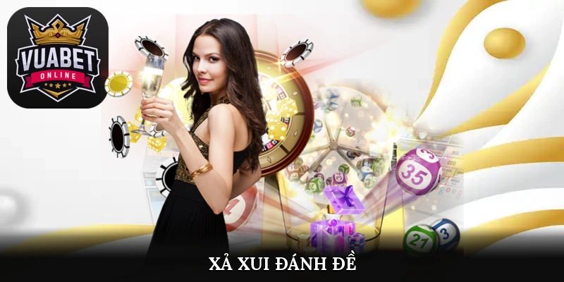 xả xui đánh đề